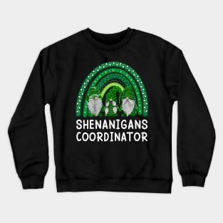 Shenanigans Coordinator Gnomies Rainbow Shamrock St Patricks Day Crewneck Sweatshirt